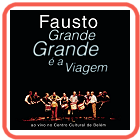 Fausto- Grande grande é a viagem